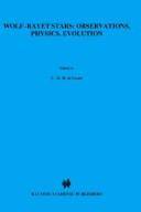 Wolf-Rayet stars : observations, physics, evolution : symposium no. 99 held at Cozumel, Mexico, September 18-22, 1981