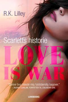 Love is war. 1 : Scarletts historie