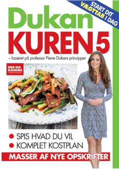 Dukan-kuren : baseret på professor Pierre Dukans principper. Del  5