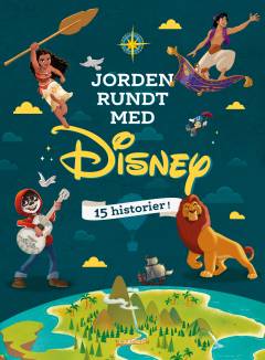Jorden rundt med Disney : 15 historier fra hele verden