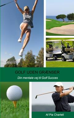 Golf uden grænser : din mentale vej til golfsucces