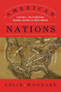 American nations : a history of the eleven rival regional cultures of North America
