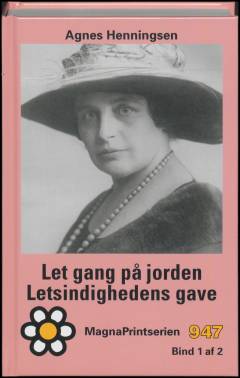 Let gang på jorden (Stor skrift): Letsindighedens gave. Bind 1 (Stor skrift)