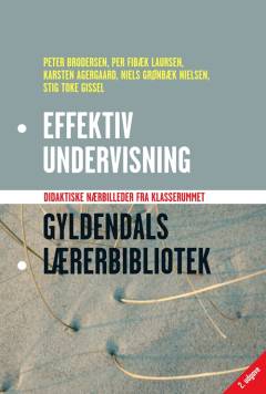 Effektiv undervisning : didaktiske nærbilleder fra klasserummet