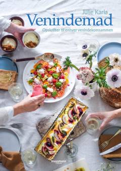 Venindemad : opskrifter til enhver venindekomsammen