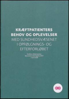 Kræftpatienters behov og oplevelser med sundhedsvæsenet i opfølgnings- og efterforløbet : Kræftens Bekæmpelses barometerundersøgelse 2019 - kort fortalt
