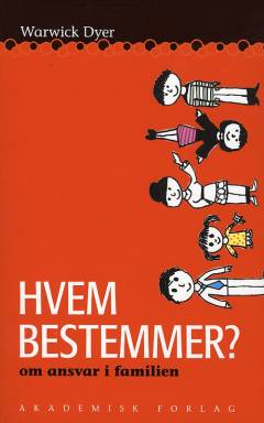 Hvem bestemmer? : om ansvar i familien