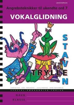 Trylle-staven : \læsekursus\ : angrebsteknikker til ukendte ord. Bind 7 : Vokalglidning