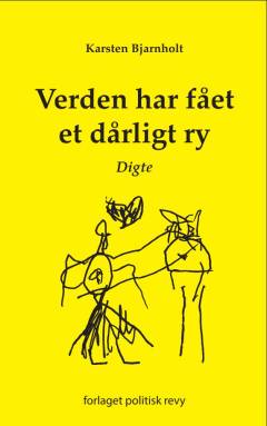 Verden har fået et dårligt ry : digte