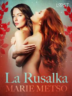 La Rusalka - Une nouvelle érotique