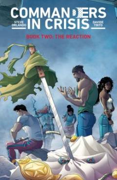 Commanders in crisis. Book two : The reaction