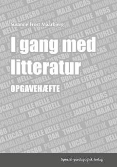 I gang med litteratur : teksthæfte -- Opgavehæfte