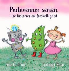 Perlevenner-serien : tre historier om forskellighed