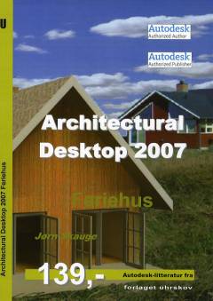 Architectural Desktop 2007 : feriehus