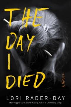 The day I died : a novel
