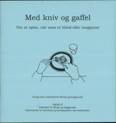 Med kniv og gaffel - om at spise når man er blind eller svagsynet
