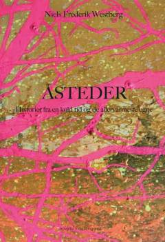 Åsteder : historier fra en kold tid og de allervarmeste egne
