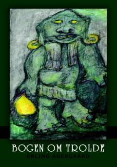 Bogen om trolde : en kulturhistorie for voksne