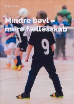 Mindre bøvl - mere fællesskab : udspilstekst