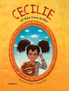 Cecilie vil ikke have briller