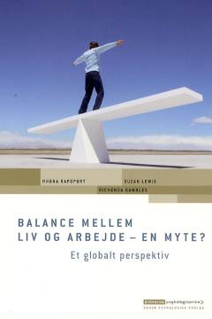 Balance mellem liv og arbejde - en myte? : et globalt perspektiv