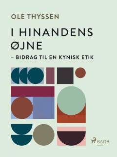 I hinandens øjne : bidrag til en kynisk etik