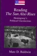 Reading The sun also rises : Hemingway's political unconscious