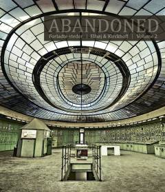 Abandoned : forladte steder. Volume 2