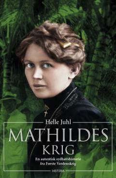 Mathildes krig : en autentisk sydhavshistorie fra Første Verdenskrig