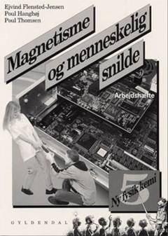 Magnetisme og menneskelig snilde -- Arbejdshæfte
