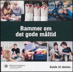 Rammer om det gode måltid : guide til skolen