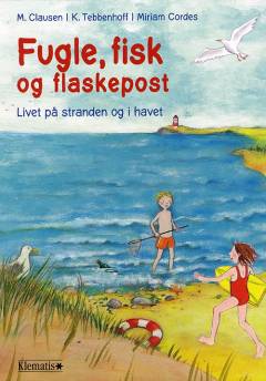 Fugle, fisk og flaskepost : livet på stranden og havet