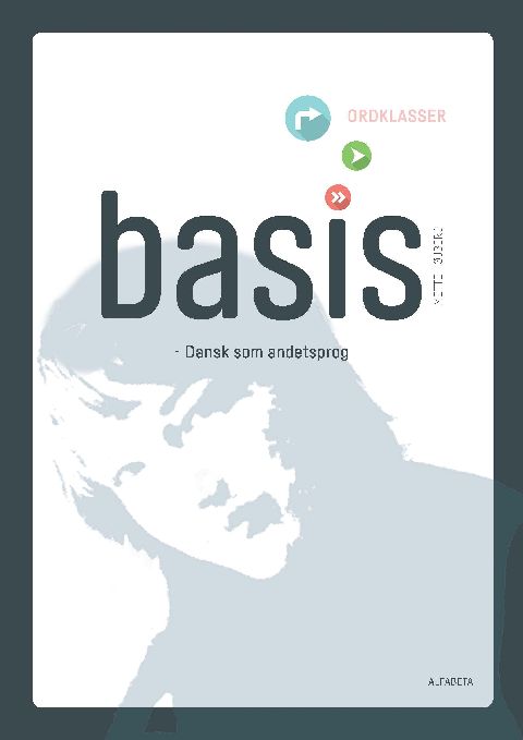 Basis : dansk som andet sprog : grundbog -- Ordklasser