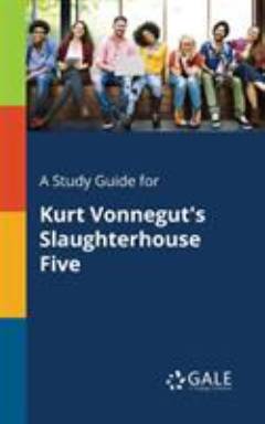 A study guide for Kurt Vonnegut's Slaughterhouse five