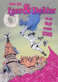 Igor & Doktor og det vildt klamme stads