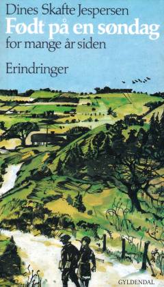 Født på en søndag for mange år siden : erindringer