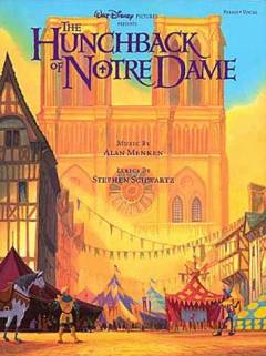 The hunchback of Notre Dame (uddrag) : \illustrated songbook\ : for klaver med underlagt tekst og becifring