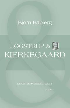 Løgstrup & Kierkegaard