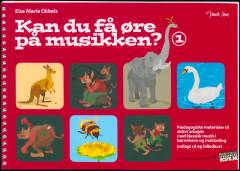 Kan du få øre på musikken?. Bind 1 : Pædagogiske materialer til aktivt arbejde med klassisk musik i børnehave og indskoling