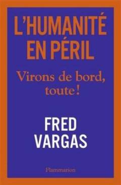 L'humanité en péril : virons de bord, toute !