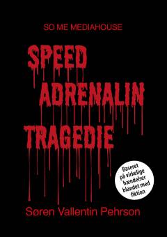 Speed, adrenalin, tragedie