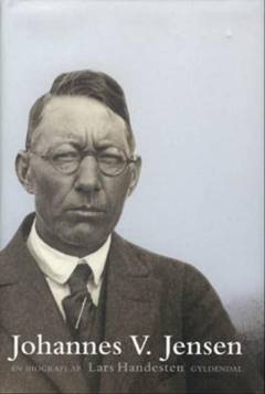 Johannes V. Jensen : liv og værk