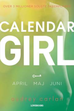 Calendar girl. Bind 2 : April, maj, juni