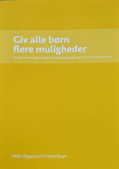 Giv alle børn flere muligheder : om det normkritiske og ligestillingspædagogiske arbejde på Martha Hjemmet