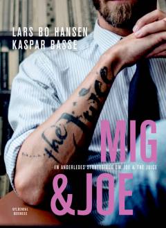 Mig & Joe : en anderledes strategibog om Joe & The Juice