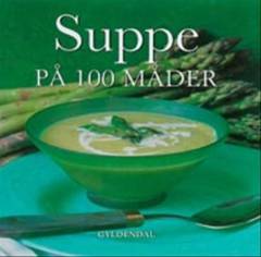 Suppe på 100 måder
