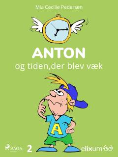 Anton og tiden, der blev væk