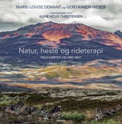 Natur, heste og rideterapi : følg hjertets vej med hest