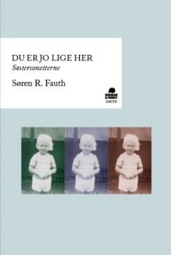 Du er jo lige her : søstersonetterne