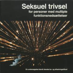 Seksuel trivsel for personer med multiple funktionsnedsættelser : en undersøgelse blandt danske bo- og aflastningstilbud